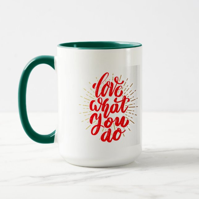 Love What you do Coffee Mug (Left)