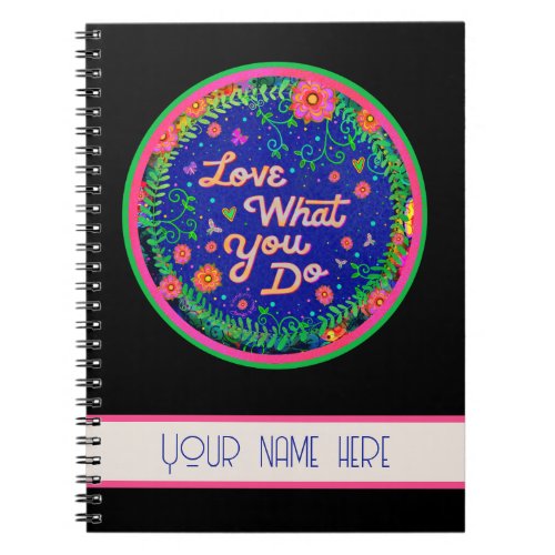 Love What You Do Custom Inspirivity Notebook