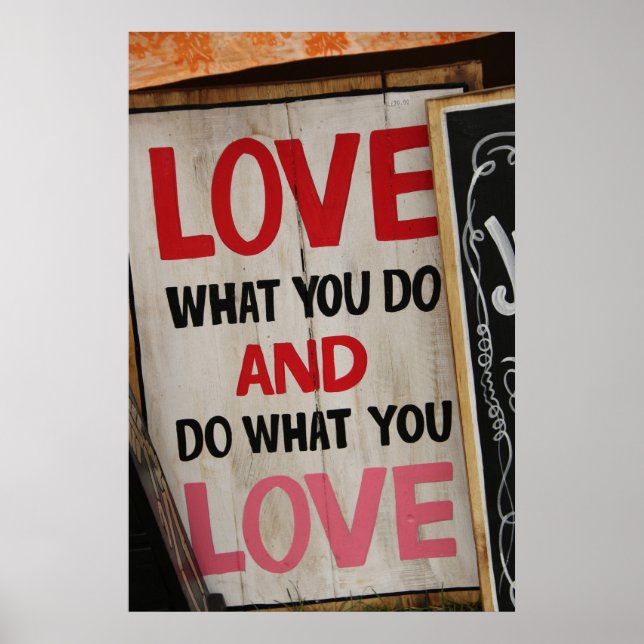 LOVE WHAT YOU DO & DO WHAT YOU LOVE Sign (Front)