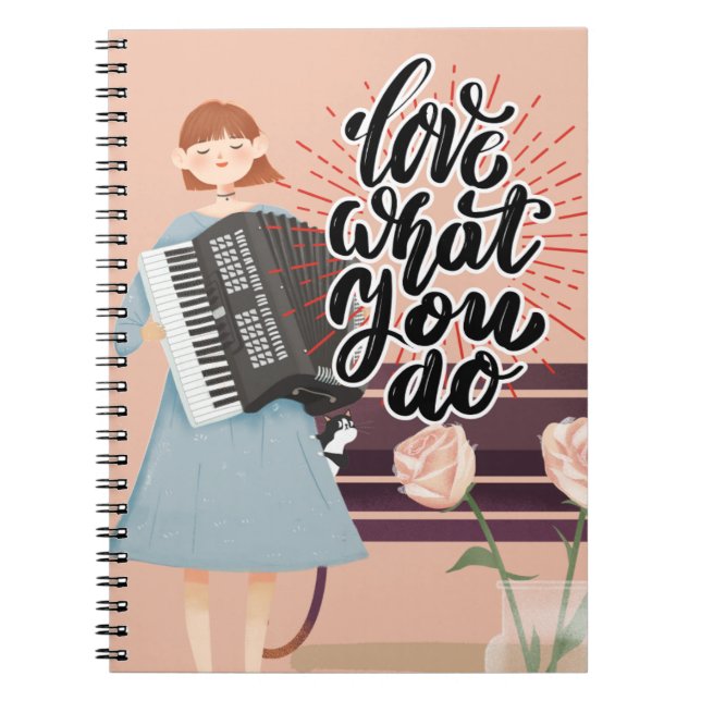 Love What You Do Inspiring Notebook  (Front)