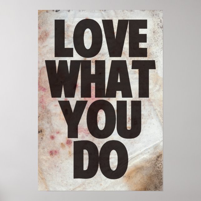 Love What You Do Poster (Front)
