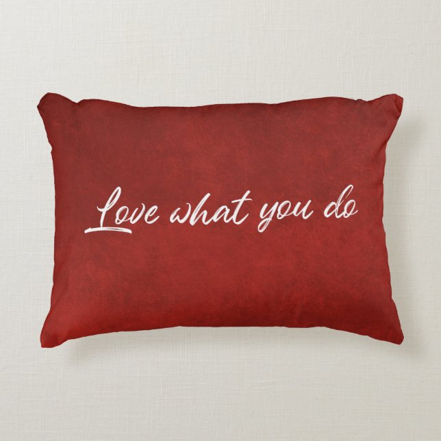 "love what you do" quote accent pillow (Front)
