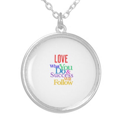 love what you do  silver plated necklace