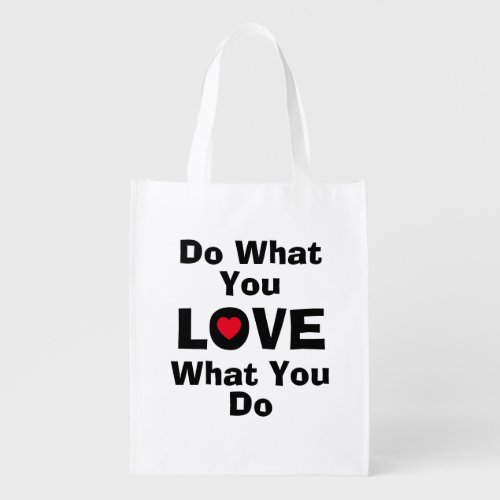 Love what you do what you love quotes typography grocery bag