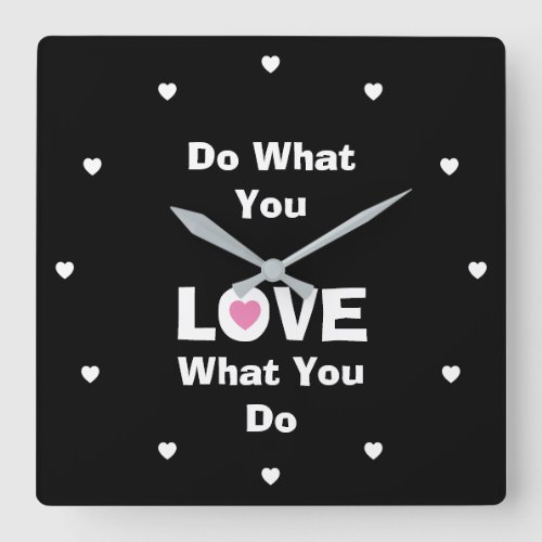 Love what you do what you love quotes typography square wall clock