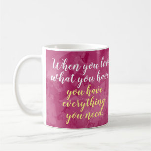 Love What You Have Gratefulness Motivational Coffee Mug