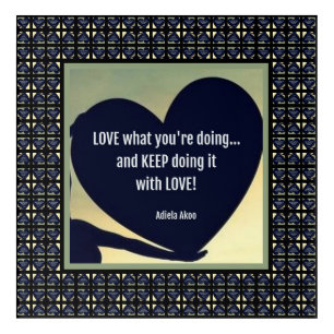 LOVE What You're Doing Acrylic Art by Adiela Akoo