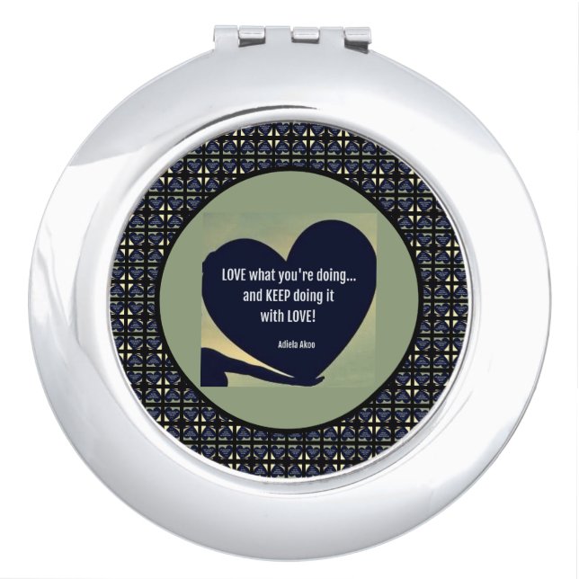 LOVE What You're Doing Compact Mirror -Adiela Akoo (Front)