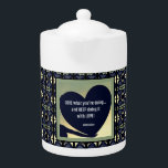 LOVE What You're Doing Teapot by Poet Adiela Akoo<br><div class="desc">'LOVE what you're doing... and KEEP doing it with LOVE!' - Adiela Akoo. Start your day with this gentle self-care reminder or whenever you pause for a moment with your favorite cuppa to refocus on LOVE. Makes a caring and thoughtful gift for a loved one too. Look out for all...</div>