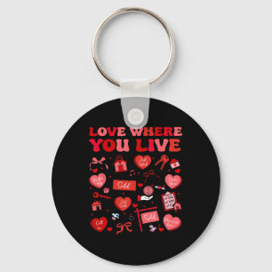 Love Where You Live Realtor Valentine Real Estate Keychain