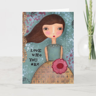 Love Who You Are Greeting Card