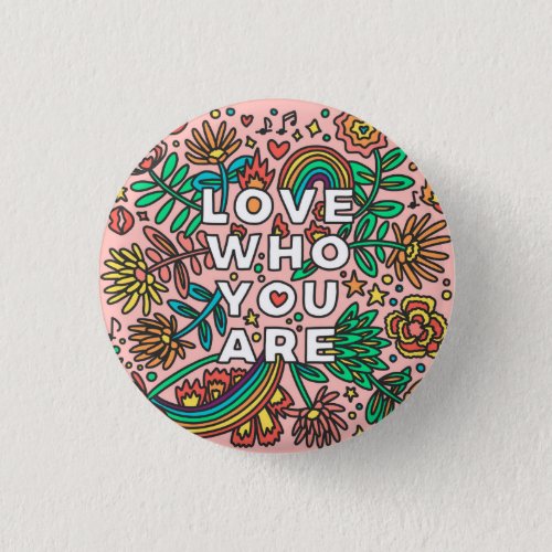 Love who you are pride doodle colorful flair button