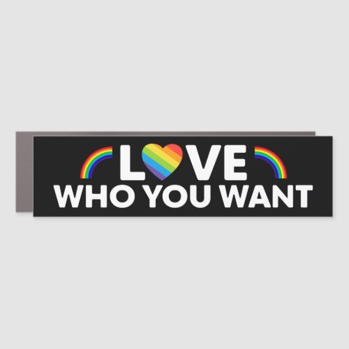 Love Who You Want Gay Pride LGBT Bumper Car Magnet