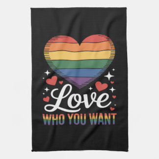 Love Who You Want Gay Pride LGBT Kitchen Towel