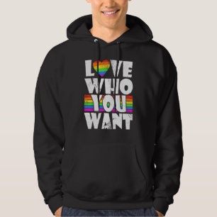 Love Who You Want Gay Pride Lgbt Men Women Rainbow Hoodie