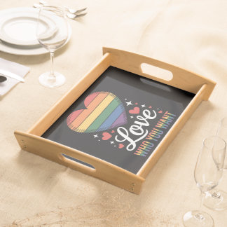 Love Who You Want Gay Pride LGBT Serving Tray