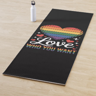 Love Who You Want Gay Pride LGBT Yoga Mat