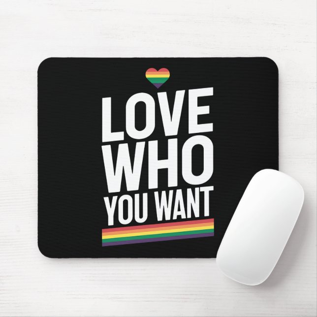 Love Who You Want Rainbow Gay Pride Flag LGBTQ Mouse Pad (With Mouse)