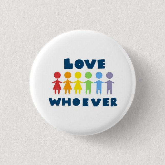 Love Whoever Button (Front)