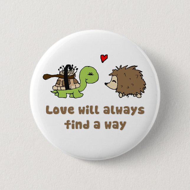 Love will always find a way pinback button (Front)
