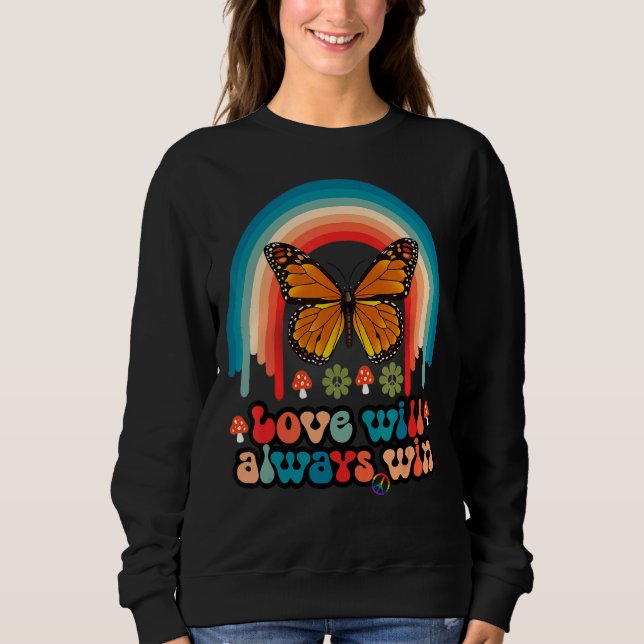 Love Will Always Win Butterfly Rainbow Lgbt Pride  Sweatshirt (Front)