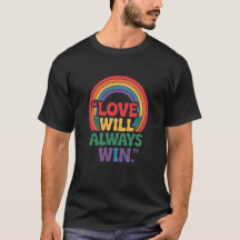 Love Will Always Win – LGBTQ+ Pride Rainbow