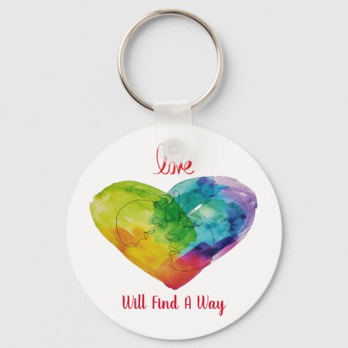 Love Will Find A Way Keychain