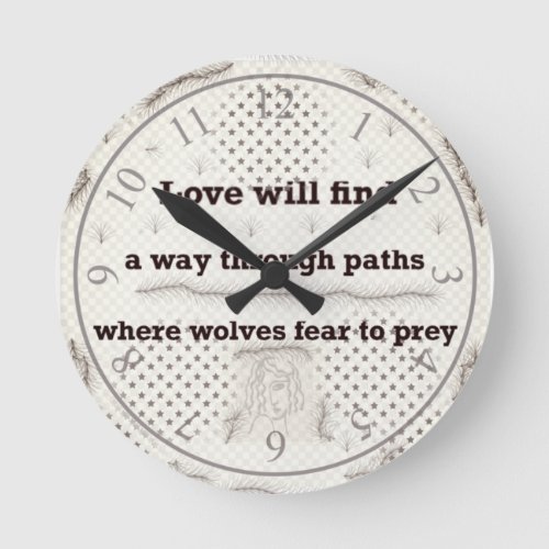 Love will find a way  round clock