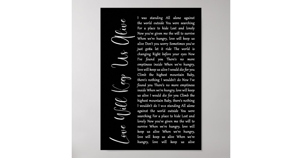 Love Will Keep Us Alive Black Script Song Lyric Poster Zazzle