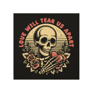 Love Will Tear Us Apart Wood Wall Art