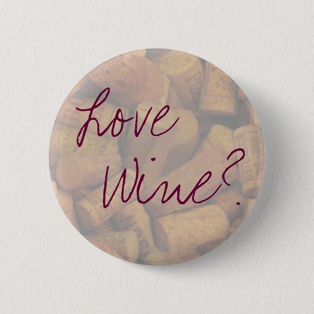 Love, Wine? Pinback Button (Front)
