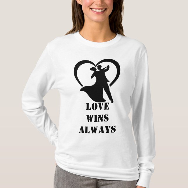  Love Wins Always Long Sleeve Tee (Front)