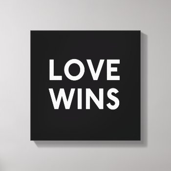 Love Wins Canvas Wrapped B&w Print by glennon at Zazzle