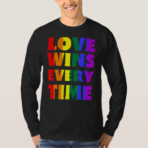 Love Wins Every Time Lgbtq Rainbow Flag Gay Pride  T-Shirt