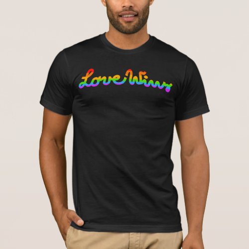 Love Wins Simple Script Rainbow Gay Pride LGBTQ T_Shirt