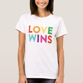 Love Wins T-shirt by FINEandDANDY at Zazzle