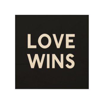 Love Wins Wood Square Canvas by glennon at Zazzle