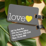Love with a Bright Heart and Address / Phone Luggage Tag<br><div class="desc">gray and yellow -- Trendy colors and a cute design will make this stand out at the airport or on a backpack.</div>