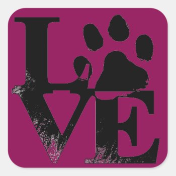Love With Paw Square Sticker by Paws_At_Peace at Zazzle