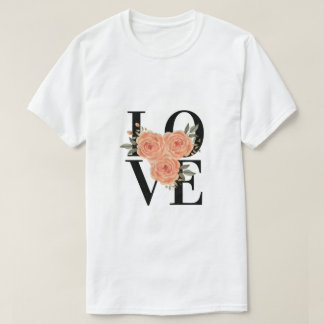 LOVE with Peach Roses T-Shirt