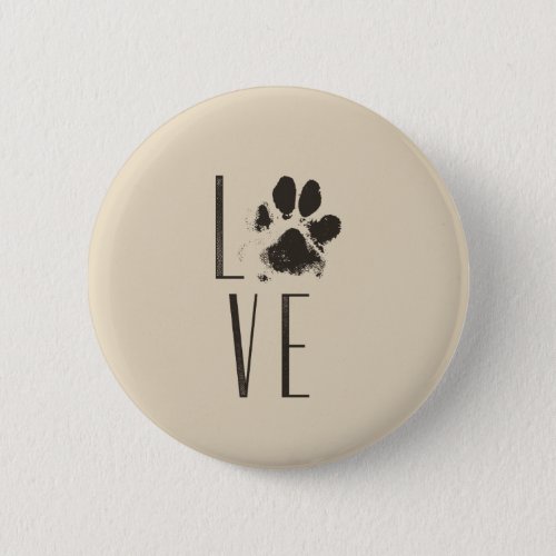 Love with Pet Paw Print Brown Grunge Typography Pinback Button