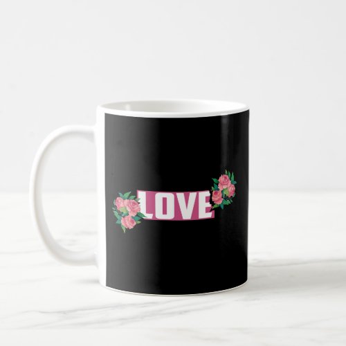 love with pink roses gift for love coffee mug