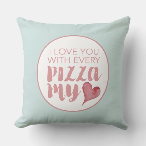 Love With Pizza My Heart Throw Pillow