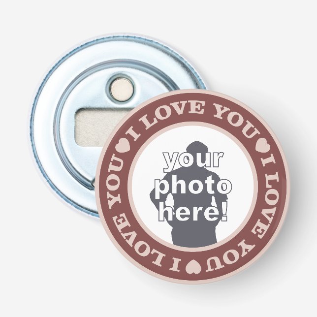 LOVE with YOUR PHOTO custom bottle opener (Front)