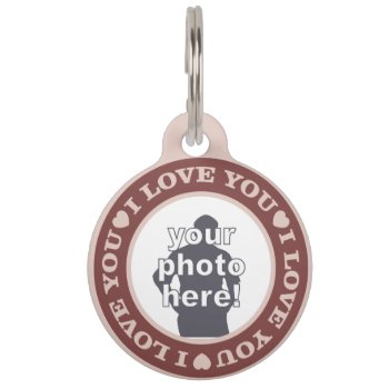 Love With Your Photo Custom Pet Tags by PizzaRiia at Zazzle