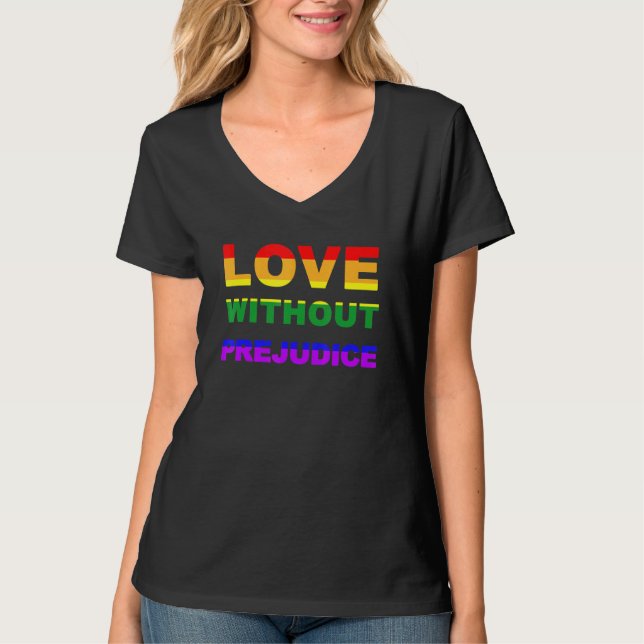 Love Without Prejudice Lgbt Flag Gay Pride Month R T-Shirt (Front)