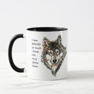 Love WOLVES so so much I Fun Quote  Mug