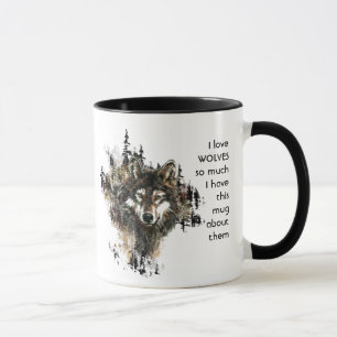 Love WOLVES so so much I Fun Quote  Mug