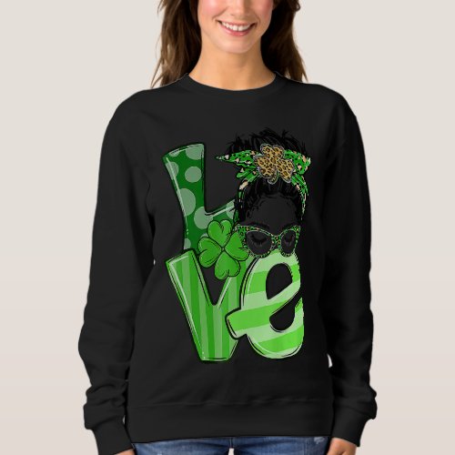 Love Women Messy Bun Leopard St Patrick S Day Sham Sweatshirt