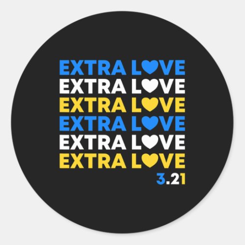 Love World Down Syndrome Awareness Day March 21 T2 Classic Round Sticker